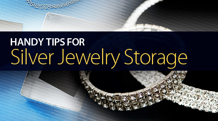 Tips for Silver Jewelry Storage